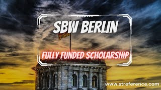 SBW BERLIN FULLY FUNDED SCHOLARSHIP || STUDY IN GERMANY || FREE SCHOLARSHIPS