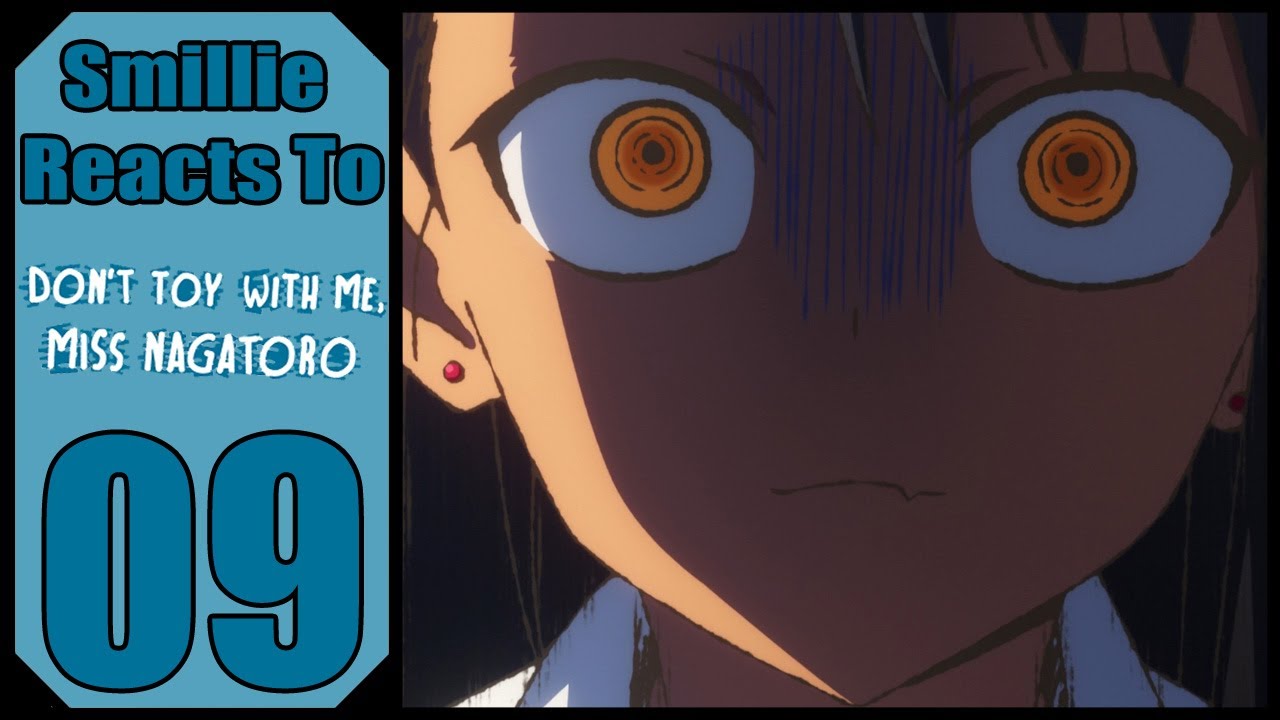 Don't Toy With Me, Miss Nagatoro Episode 9 Reaction (イジらないで、長瀞さん) - YouTube