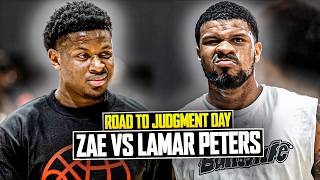 Zae vs Lamar Peters... Two TITANS CLASH In 1v1 For The AGES | Road To Judgment Day