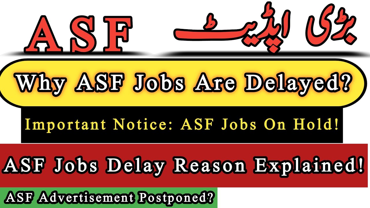 Why ASF Jobs Are Delayed Details Delay Reason Explained New Date Announced Advertisement Postponed