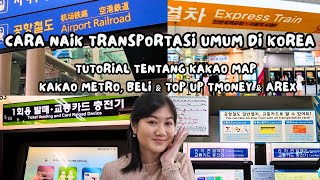 CARA BERKELANA DI KOREA DENGAN KENDARAAN UMUM, KAKAO MAP & KAKAO METRO by Naomi Natalie  1,296 views 10 months ago 10 minutes