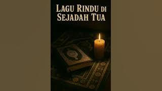 Lagu Rindu di Sejadah Tua