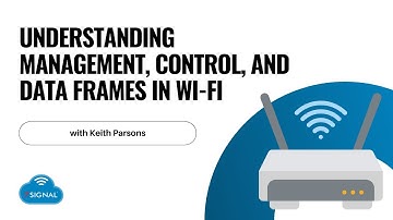 Understanding Management, Control, and Data Frames in Wi-Fi