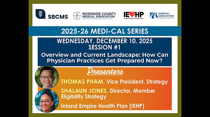 MEDI-CAL SERIES #1: Overview and Current Landscape-How Can Physician Practices Get Prepared Now?