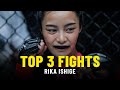 Rika Ishige’s Top 3 Fights