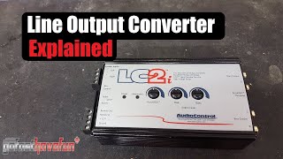 Line Output Converter Explained | LOC (Audio Control LC2i) | AnthonyJ350