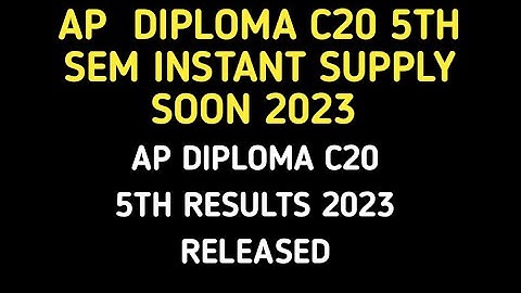 ap diploma c20 5th sem results 2023 released| ap diploma c20 instant supply very soon stay tuned|