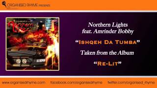 Northern Lights feat. Amrinder Bobby "Ishqeh Da Tumba" Taken from the Album "Re-Lit"