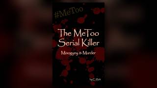 Video: The MeToo Serial Killer: Misogyny & Murder