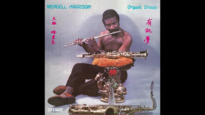 Wendell Harrison - Organic Dream