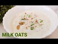 Milk Oats Recipe for Weight Loss | How to make Oats-Breakfast Healthy Recipe | SugarFree Oats Recipe