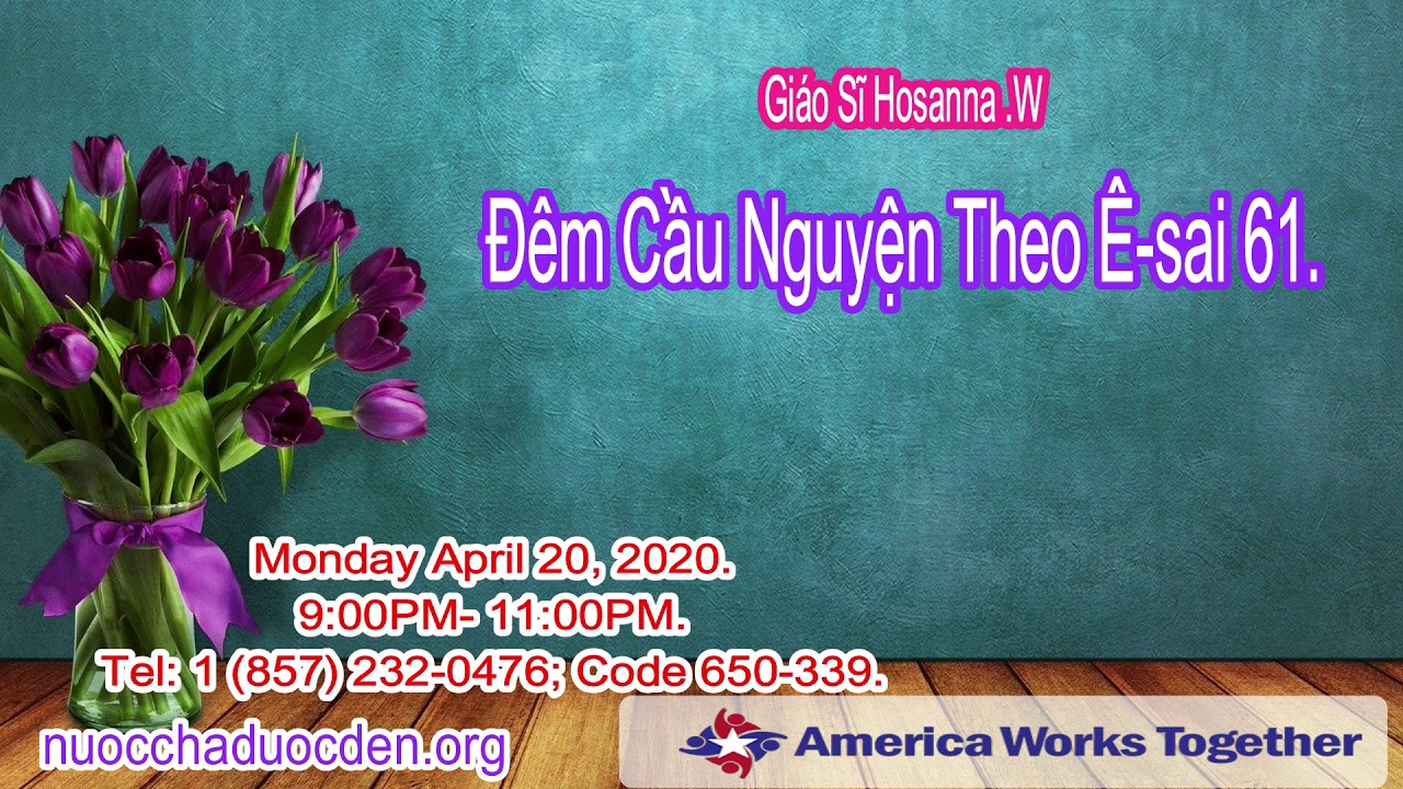 Đêm Cầu Nguyện Theo Ê sai 61