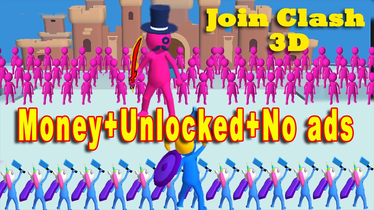 Join Clash 3D - Money+Unlocked+без рекламы