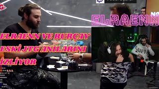 Elraenn Ve Burçay - Eski Jtg Anılarını İzliyor.