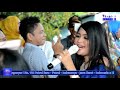 DIAN ANIC - NGUDAG CINTA - ANICA NADA 2017 - BONTOT RECORDS :: BONTOT PRODUCTION