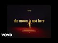 Noui  the moon is not here official lyric