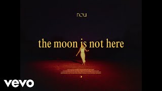 noui - the moon is not here