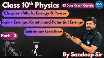 Day-4 | 45 Days CRASH COURSE | Work, Power & Energy ( Part-2 ) | By Sandeep Sir | SKV Academy