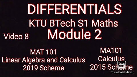 DIFFERENTIALS/KTU BTech S1 Maths /MA101/MAT101/Module 2/Partial Differentiation