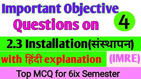 2.3 Installation Objective Question| IMRE MCQ For semester exam| IMRE 6 semester| Electrical|