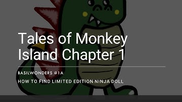 Tales of Monkey Island Chapter 1a - How to find limited edition ninja doll