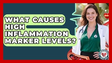 What Causes High Inflammation Marker Levels? - Hypertension Help Hub