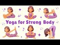 Yoga for Strong Body 💪 | Fun Strength Poses for Kids | Build Power & Confidence