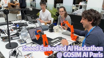 Seeed Embodied AI Hackathon at GOSIM AI Paris 2025