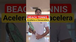 Beach Tennis para iniciantes: acelerar e desacelerar #beachtennis
