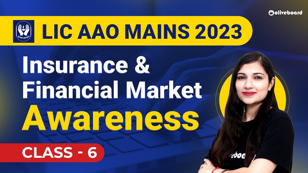 LIC AAO Mains Insurance & Financial Market Awareness 2023 | Class - 6 ...