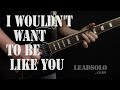 I Wouldn&#39;t Want To Be  Like You - Guitar Solo Lesson