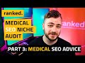 Medical SEO Niche: Part 3 - Tips &amp; Advice For Lower Ranking Websites