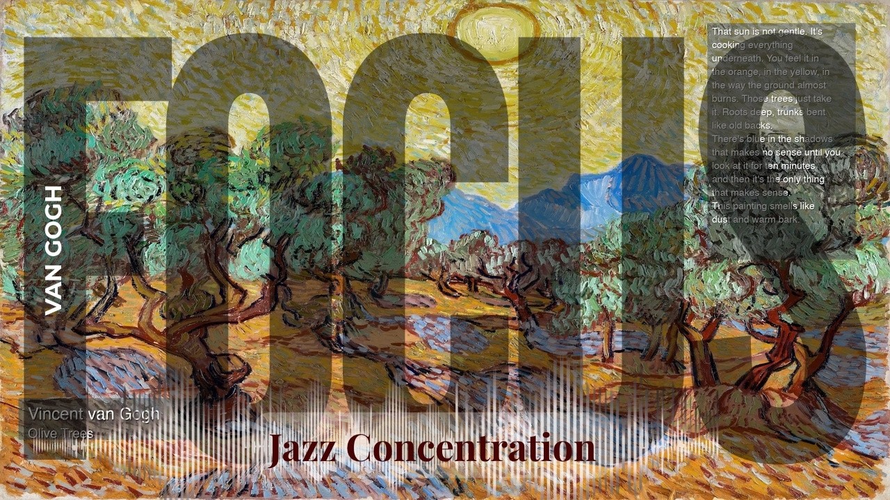Focus - Jazzy Concentration with Van Gogh | Olive Trees & others