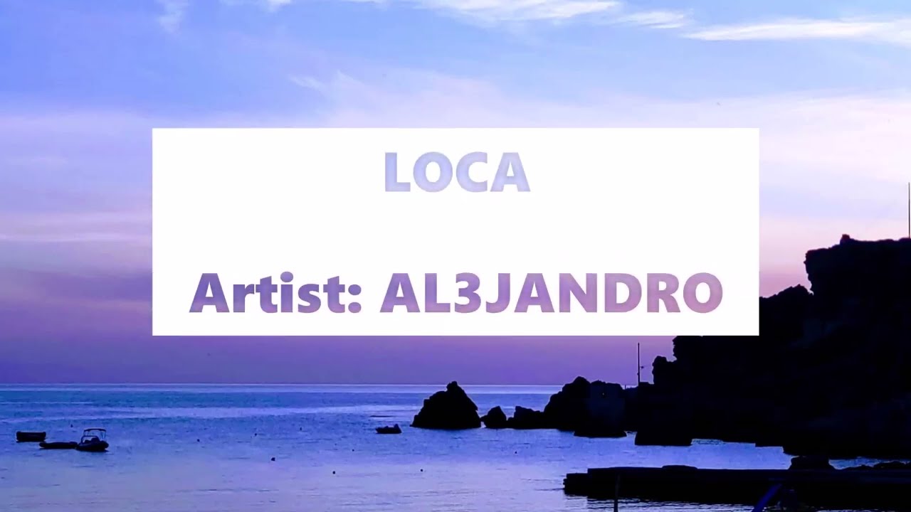 AL3JANDRO   Loca