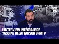 Linterview intgrale de yassine belattar sur bfmtv