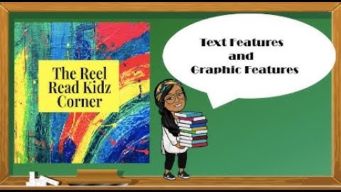 The Real Read Kidz Corner Teaches: Text Features and Graphic Features