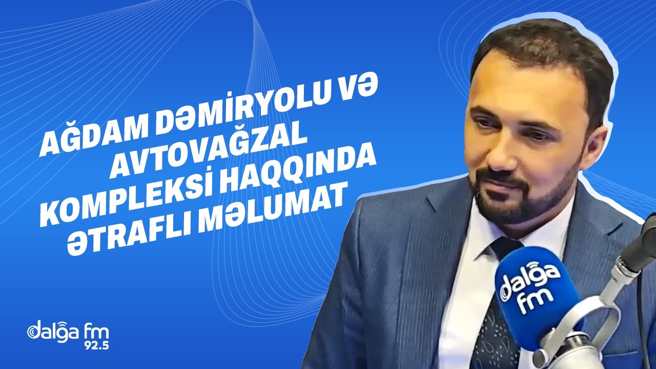 Ağdam dəmiryolu və avtovağzal kompleksi haqqında ətraflı məlumat