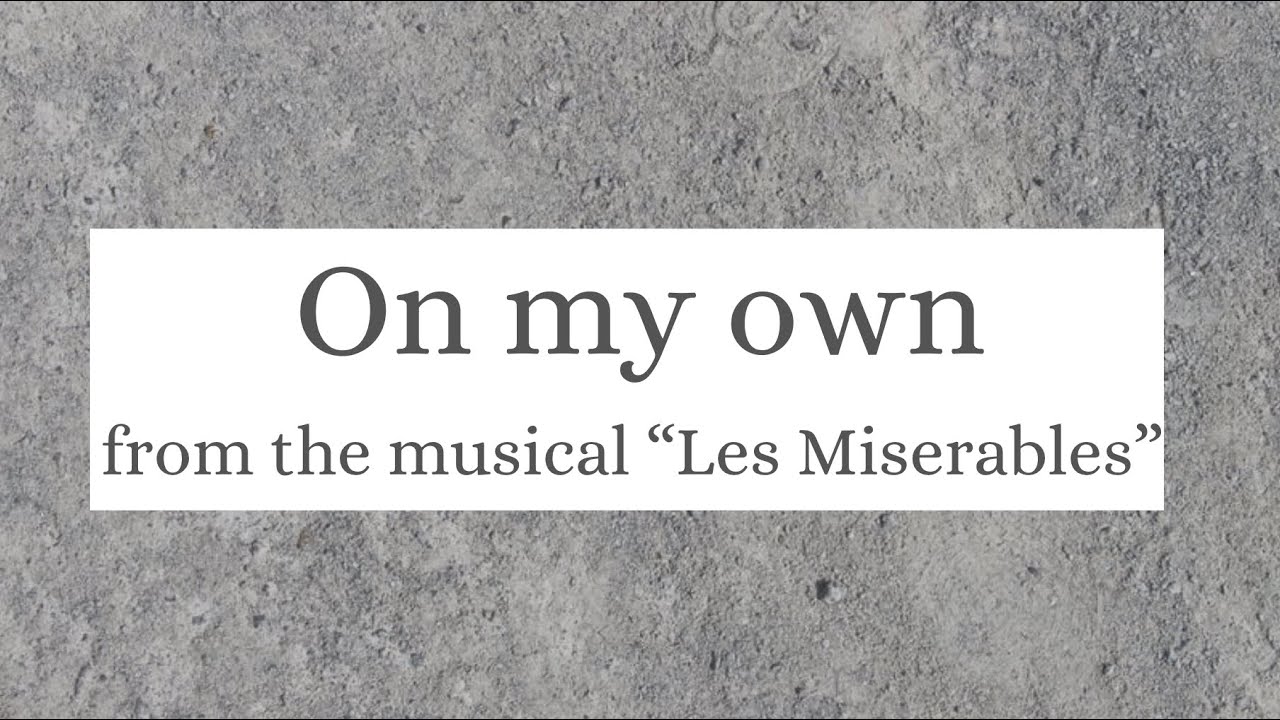 【cover】On My Own from the musical “Les Miserables” with lyrics - YouTube