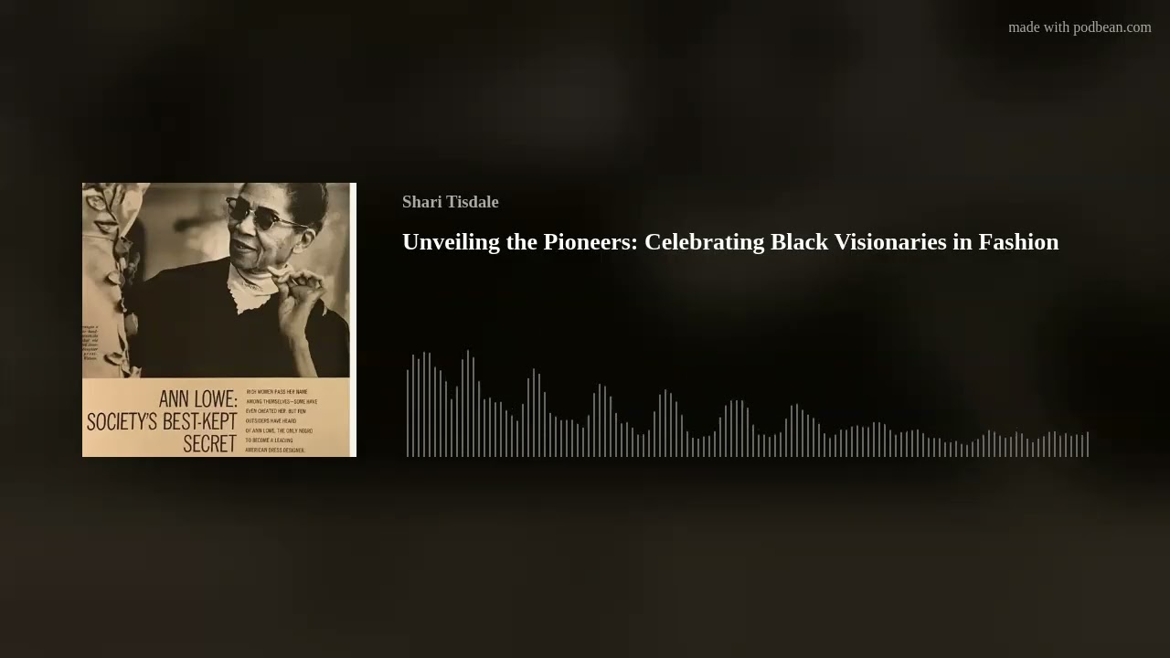 Unveiling the Pioneers: Celebrating Black Visionaries in Fashion