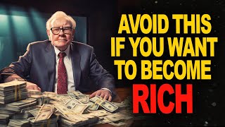 6 Things To AVOID To Become RICH (Avoid at all Cost)