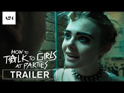 How To Talk To Girls At Parties | Official Trailer HD | A24