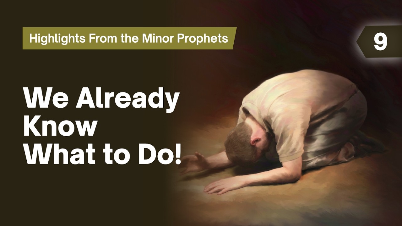 Урок Библии на субботу, урок 9: Мы уже знаем, что делать! — Основные моменты из трудов малых прор...