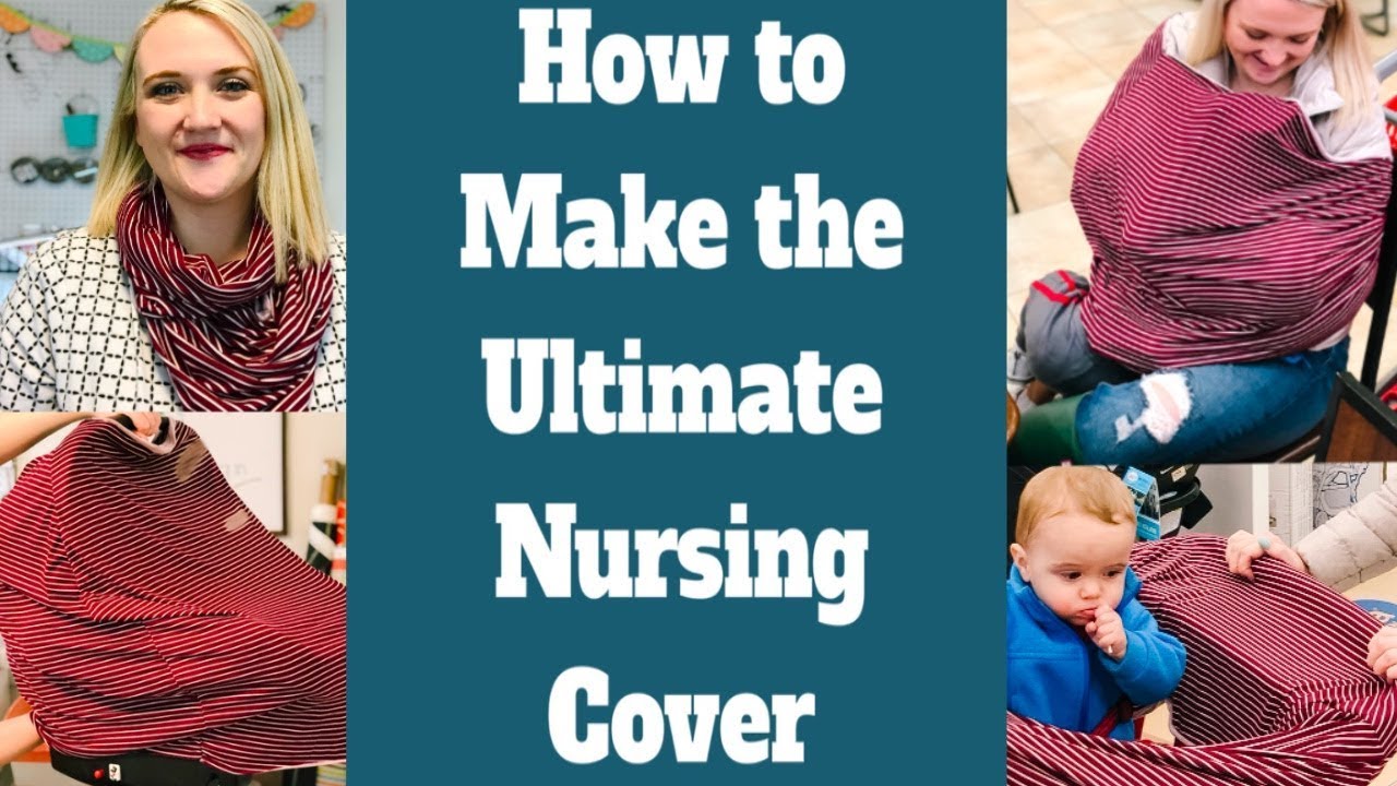 How to Make the Easiest Nursing Cover Ever! - 4 Uses, Simple, Quick, and  Easy! 