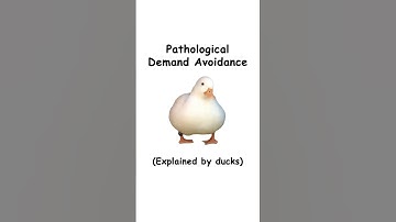 Pathological demand avoidance (explained by ducks)