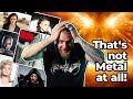 I&#39;m not your typical &#39;Hate Everything&#39; Metalhead