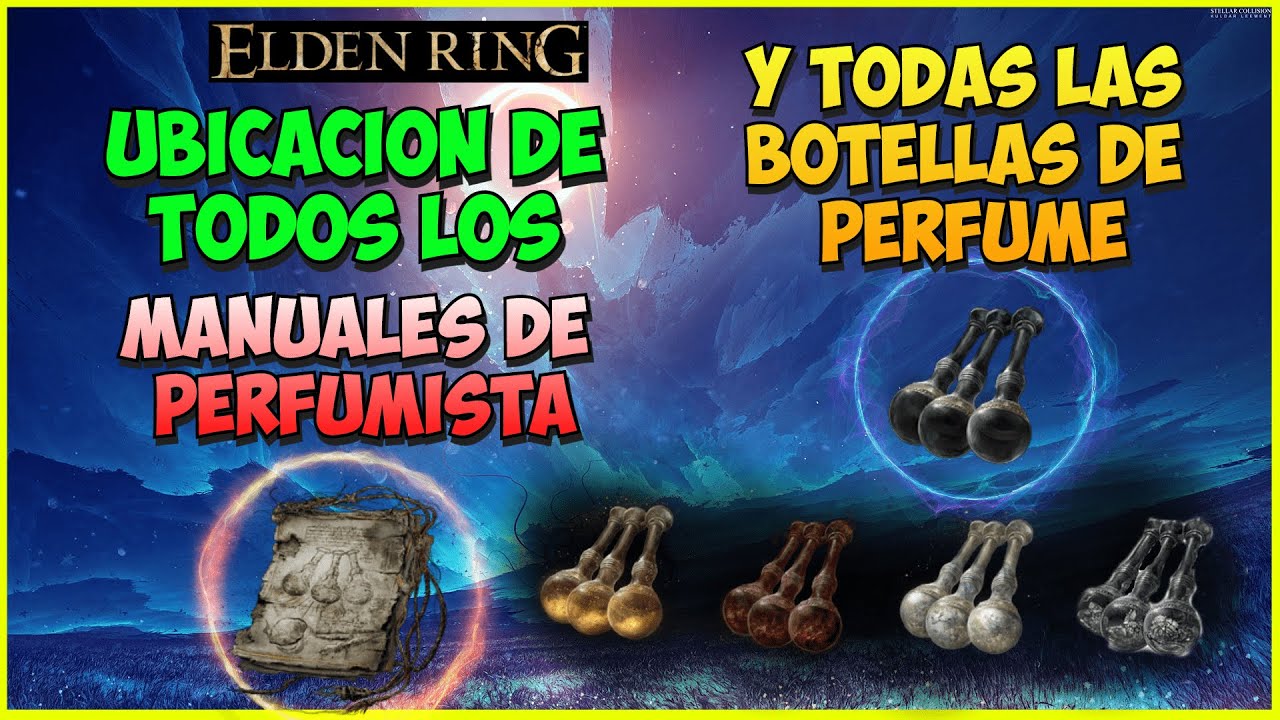 ElDEN RING GUÍA DEFINITIVA DE PERFUMES UBICACIÓN DE TODO LOS