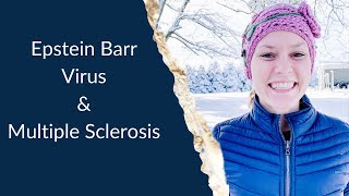 EpsteinBarr Virus (EBV) & Multiple Sclerosis (MS)