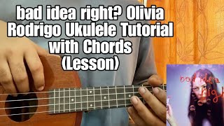 Video thumbnail of "bad idea right? - Olivia Rodrigo // Ukulele Tutorial with Chords (Lesson)"