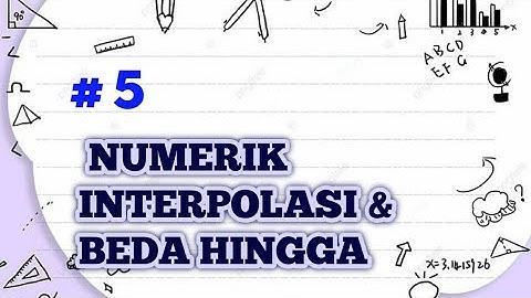 NUMERIK INTERPOLASI & BEDA HINGGA | TEKNIK INDUSTRI | UNIVERSITAS YUDHARTA PASURUAN