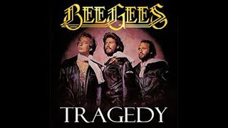 Bee Gees   Tragedy Audio